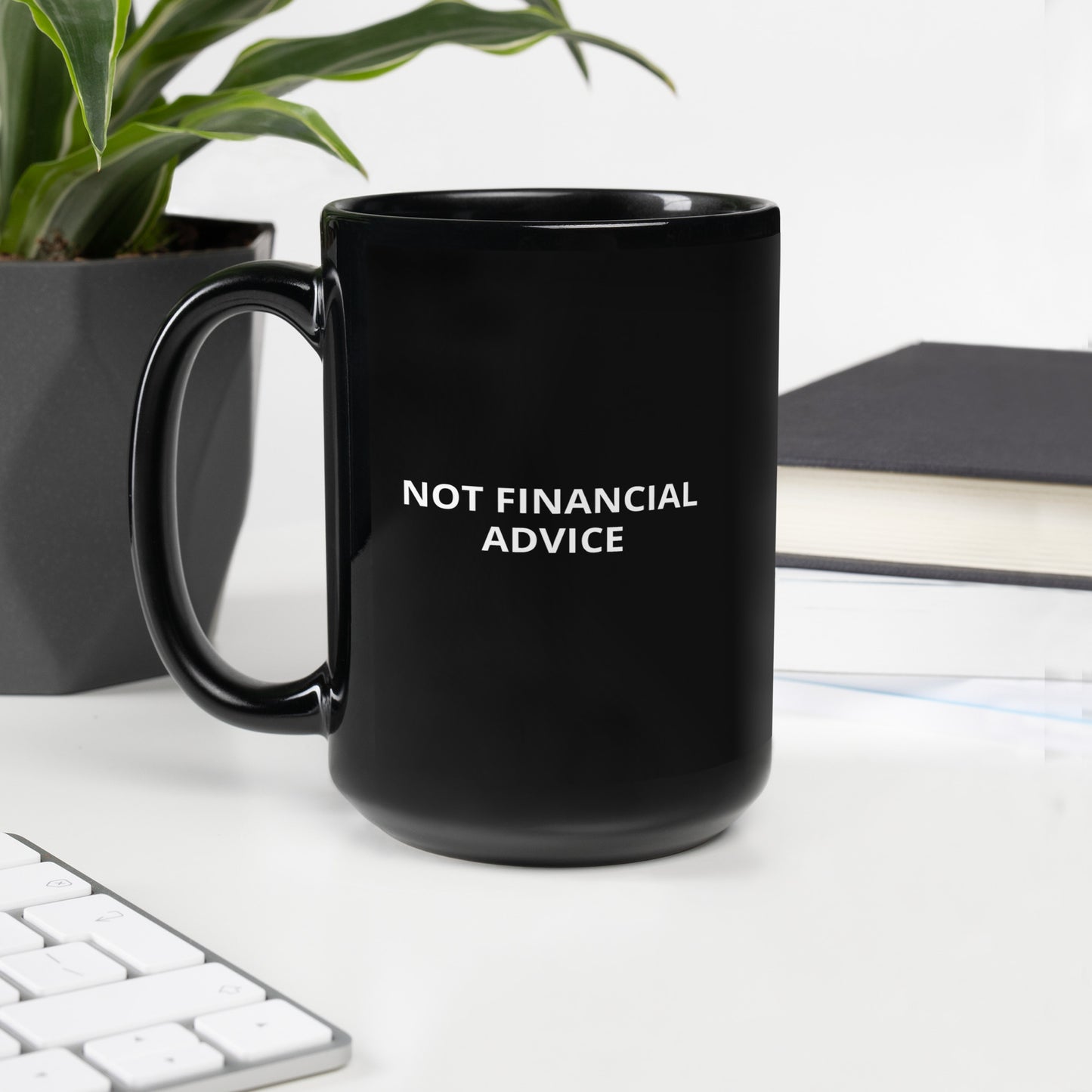 Not Financial Advice - Black Glossy Mug