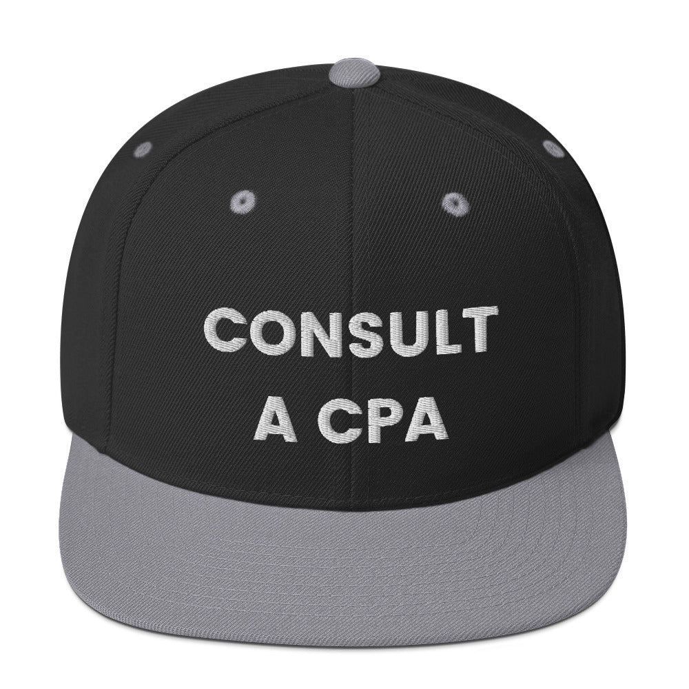 Consult A CPA - Snapback Hat