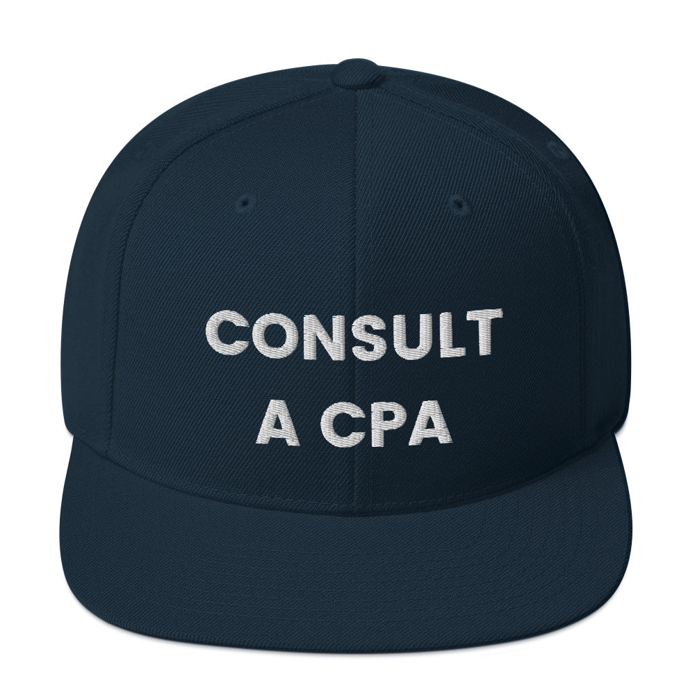 Consult A CPA - Snapback Hat