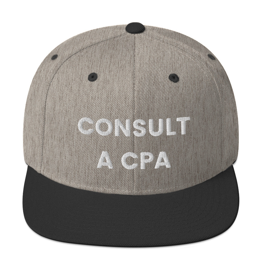 Consult A CPA - Snapback Hat