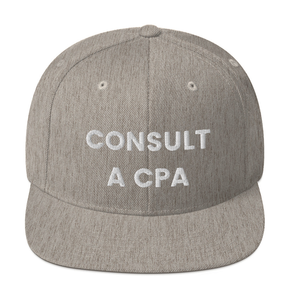 Consult A CPA - Snapback Hat