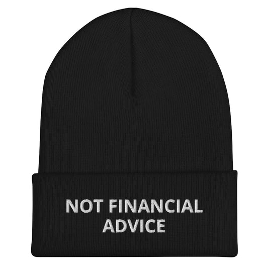 Not Financial Advice - Cuffed Beanie