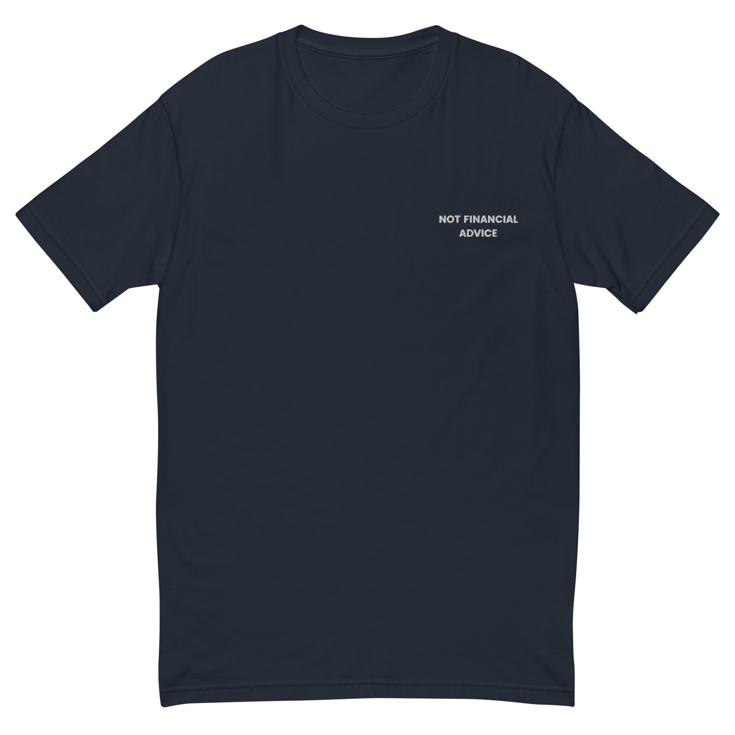 Not Financial Advice - Short Sleeve Embroidered T-shirt